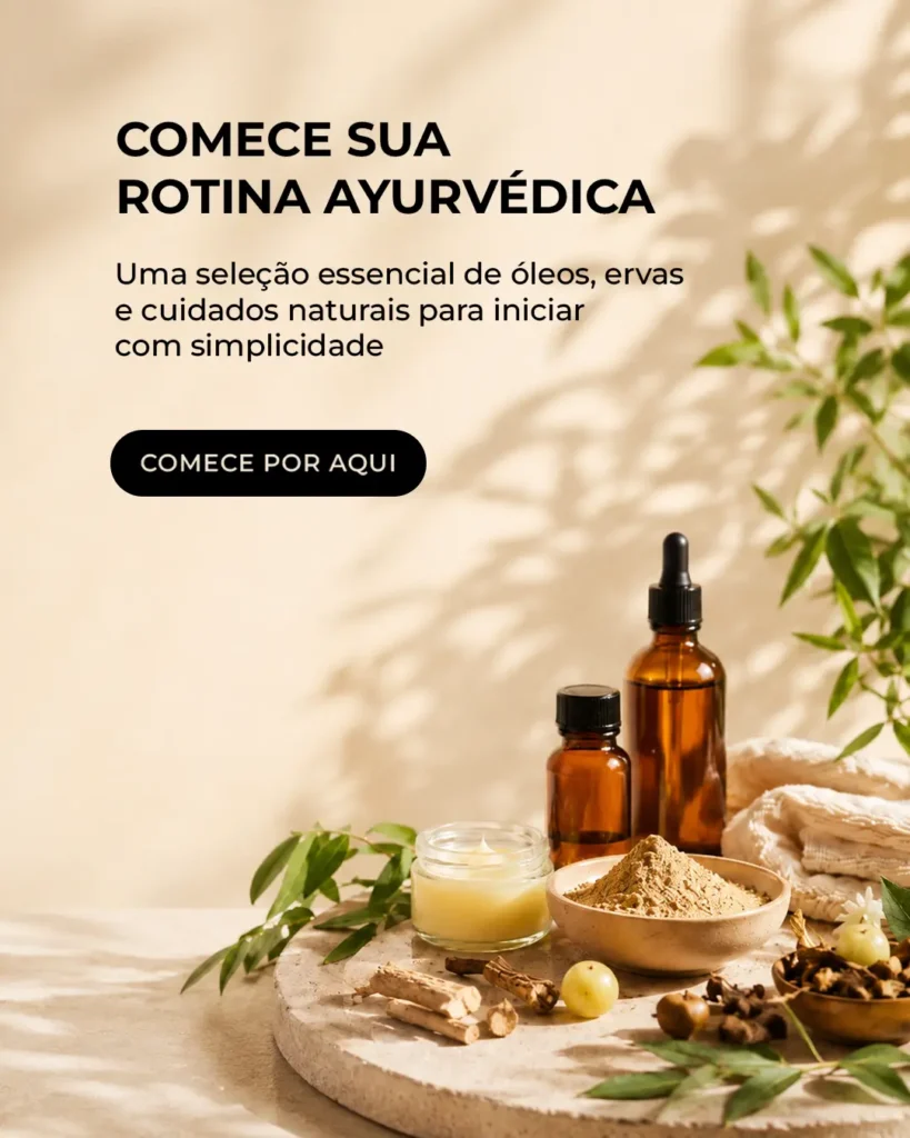 comece por aqui sua rotina ayurvédica
